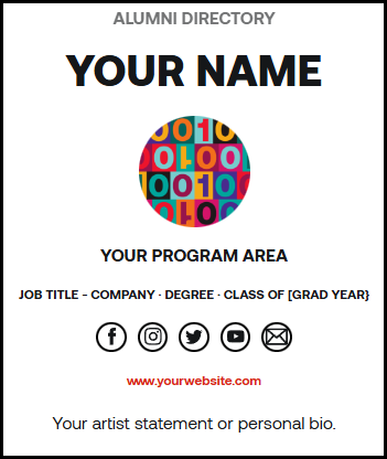 Example of Alumni Directory profile view. Includes Name, program area, job title, company, degree, grad year, social links, website and artist statement or personal bio.