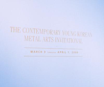 The Contemporary Young Korean Metal Arts Invitational, title wall, 2000.