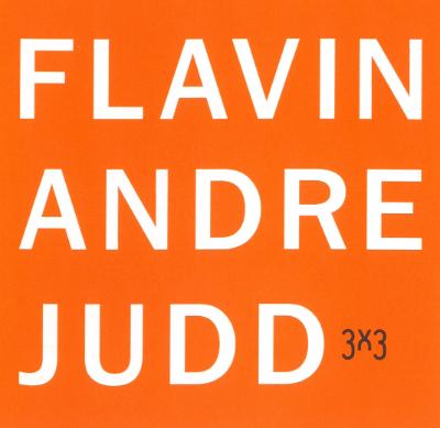 3 x 3, detailed view of postcard, 2004. Image reads: FLAVIN, ANDRE, JUDD in white text on an orange background. 