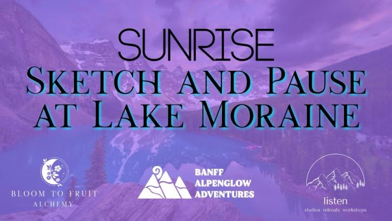 Sunrise Sketch and Pause at Lake Moraine